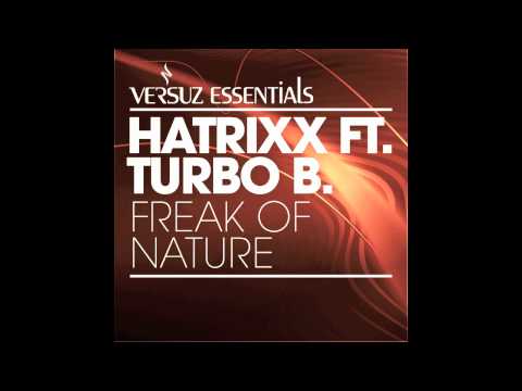 Hatrixx Ft. Turbo B. - Freak Of Nature
