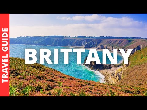Brittany France Travel Guide: 19 BEST Places to Visit in Brittany