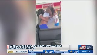 Family speaks out after racial attack at Monroe gas station
