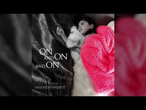 Ashleigh Hackett "On and On and On"