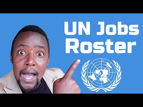 How to Get UN Jobs - UN Roster Program United Nations Jobs