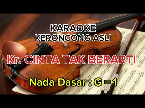 Kr. CINTA TAK BERARTI | KARAOKE KERONCONG ASLI 