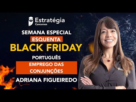 Semana Especial Esquenta Black Friday - Português: Emprego das Conjunções