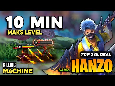10 Min Maks Lvl Hanzo Fast Rotation [ Top Global Hanzo Best Build ] By Samz. - Mobile Legends