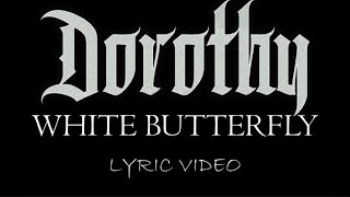Music video thumbnail preview for Dorothy - White Butterfly - 2018 - Lyric Video by Dorothy