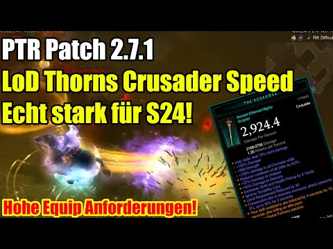 PTR Patch 2.7.1 LoD Thorns Crusader Speed | Echt stark für S24!