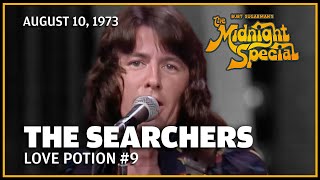 Love Potion #9 - The Searchers | The Midnight Special