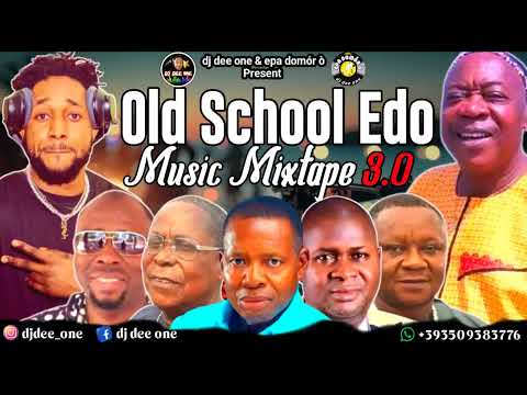BEST OF EDO BENIN OLD SCHOOL MUSIC MIX BY DJ DEE ONE - ALASKA -OSAYOMORE JOSEPH - OHENHEN -AKABA MAN