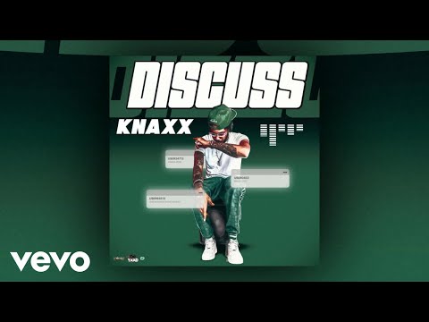 Knaxx - Discuss (Official Audio)