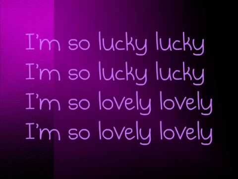 I'm so Lucky Lucky Lyrics