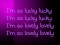 I'm so Lucky Lucky Lyrics 