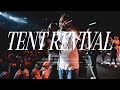 TENT REVIVAL (feat. D’Nar) | Forward City & Travis Greene