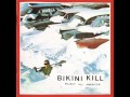 Bikini Kill - Finale 