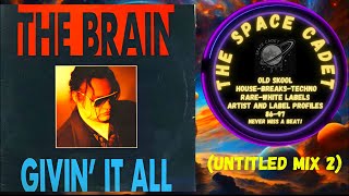 The Brain  – Givin' It All (Untitled Mix 2)