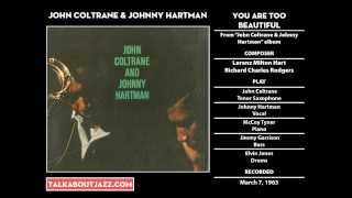 John Coltrane & Johnny Hartman - "You Are Too Beautiful"