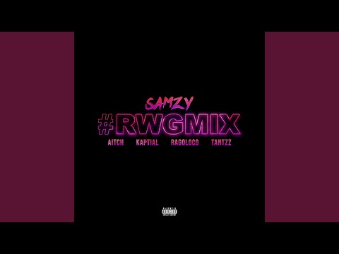 #RWGMIX (feat. Aitch, Kapital, RagoLoco & Tantzz)