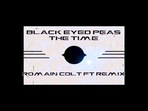 Black Eyed Peas - The Time (Romain Colt FT Remix)