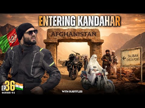 Entering KANDAHAR AFGHANISTAN 🇦🇫 On Motorcycle | Solo Ride from INDIA 🇮🇳 | Ep-36