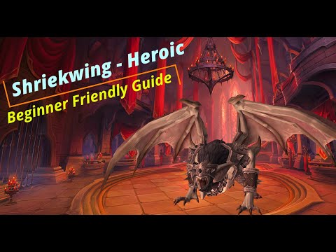 Shriekwing Heroic Beginner Friendly Guide + Full Fight - Castle Nathria Raid
