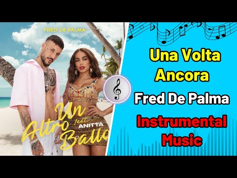 Fred De Palma - Una volta ancora feat. Ana Mena Official Video - Instrumental Music