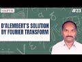 23 D Alembert S Solution By Fourier Transform Transform Techniques For Engineers