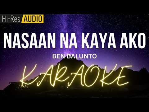 Nasaan Na Kaya Ako Karaoke | Minus-One | Instrumental