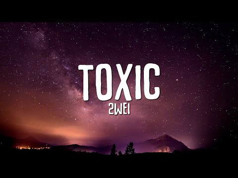 2WEI - Toxic (Lyrics) Britney Spears Cover (From The School For Good And Evil)