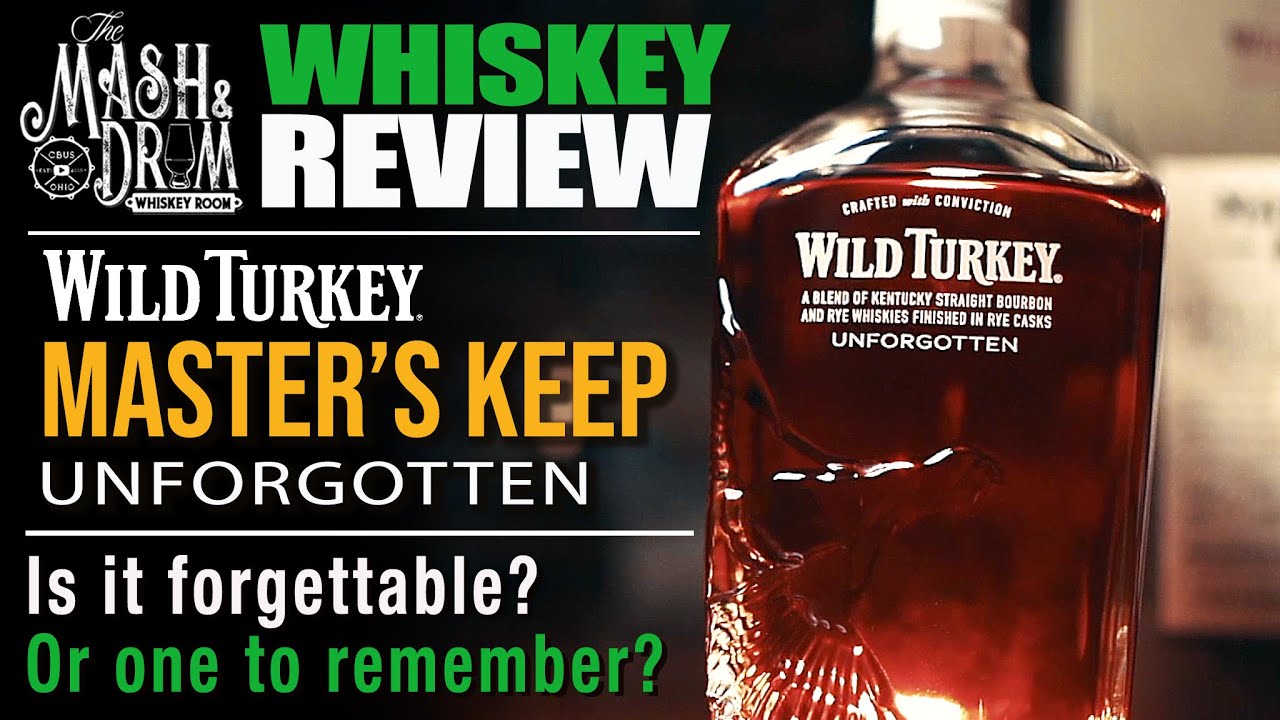 Wild Turkey Master's Keep UNFORGOTTEN Review! Is it forgettable or one to remember