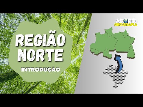 A Região Norte - a maior região do Brasil