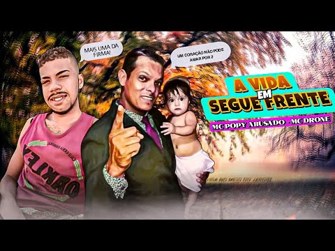 Mc Popy Abusado & Mc Drone - A vida segue em frente - Piseiro Brega