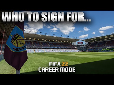 FIFA 22 | Who To Sign For... BURNLEY CAREER MODE
