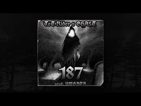 GHAST - 187 w/ TET RIDER (prod. UMBASA) (Memphis 66.6 Exclusive)