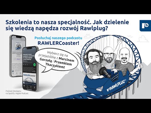 Jak dzielenie się wiedzą napędza nasz rozwój? Czyli o szkoleniach Rawlplug | Podcast RAWLERcoaster - zdjęcie