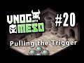 VNOG with Meso - 020 - "Pulling the Trigger"