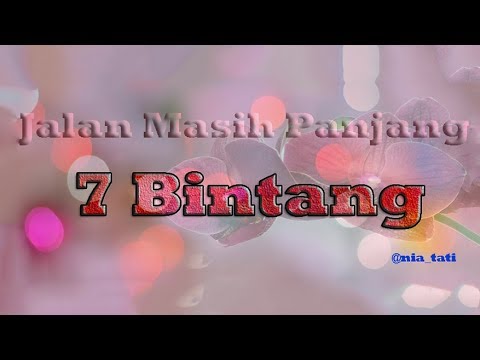 Jalan Masih Panjang - 7 Bintang (Lirik Video)