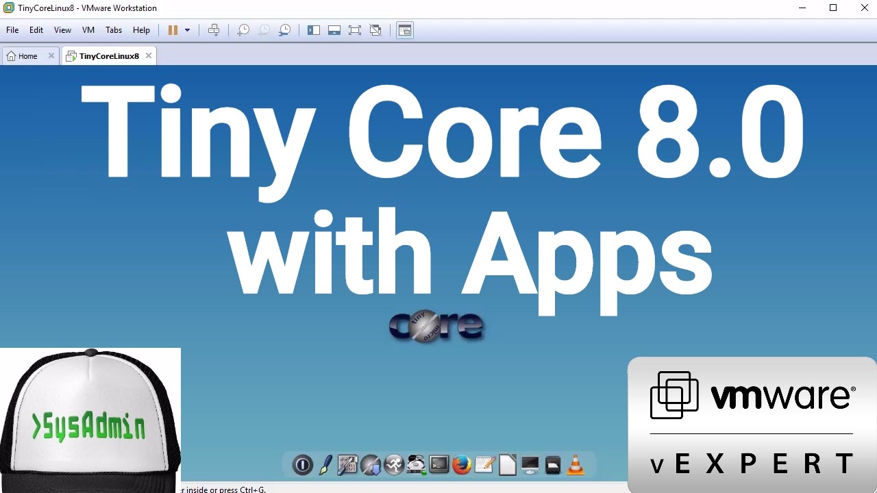 Tiny Core Linux 8.0 Installation + Apps + VMware Tools on VMware Workstation [2017]