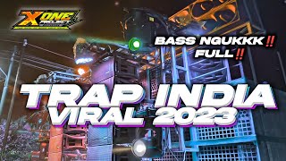 Download lagu Trap terbaru 2023 india an viral bass nguk full‼️by X one project mp3