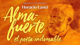 ALMAFUERTE, El Poeta Indomable: 7 Sonetos medicinales y selección de poesías