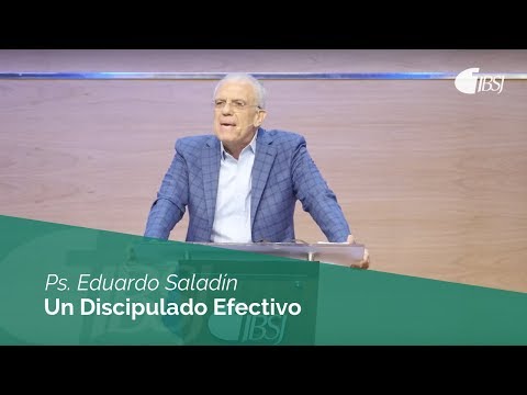 Effective Discipleship | Pastor Eduardo Saladín