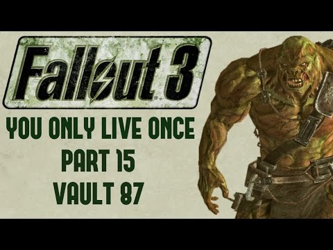 Fallout 3: You Only Live Once - Part 15 - Vault 87