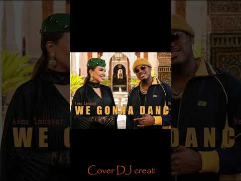 Ne-Yo & Asma Lmnawar - WE GONNA DANCE