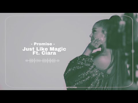 just like magic x Promise - Ariana Grande x Ciara (Mashup Video) Audio By: " dominic navos"