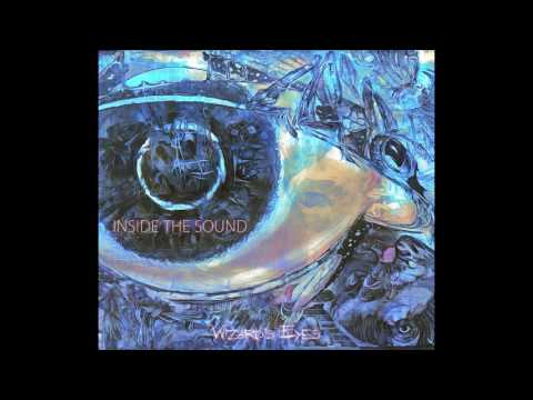 Inside The Sound - Wizard's Eyes (2017)