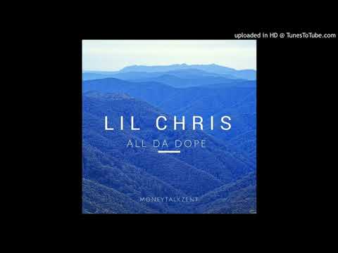 LIL CHRIS X ALL DA DOPE