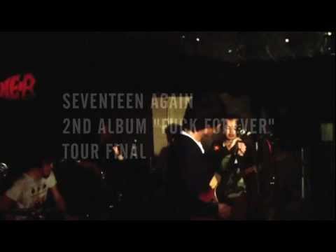 SEVENTEEN AGAiN FUCK FOREVER TOUR FINAL!! 2013.03.19 coming soon...