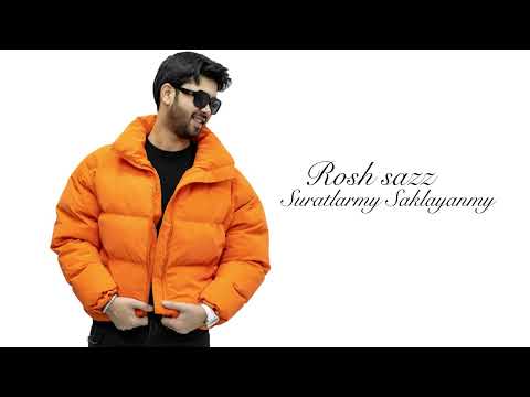 Rosh sazz - Suratlarmy Saklayanmy 