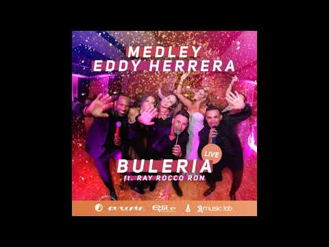 Medley Eddy Herrera - Buleria Live ft. Ray Ron & Ray