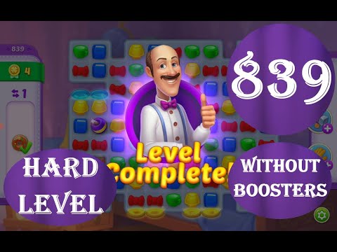 Homescapes Level 839 - [16 moves] [2022] [HD] solution of Level 839 Homescapes[No Boosters]