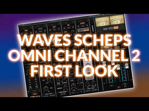 Waves Scheps Omni Channel 2 First Look