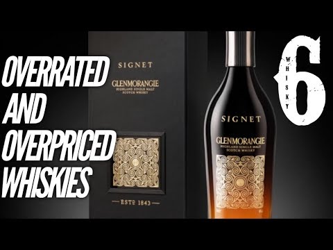 OVERRATED AND OVERPRICED WHISKIES 2